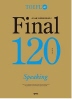 TOEFL IBT FINAL 120 SPEAKING