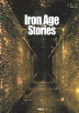 Iron Age Stories (최태훈)