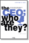The CEO  :  Who are they?